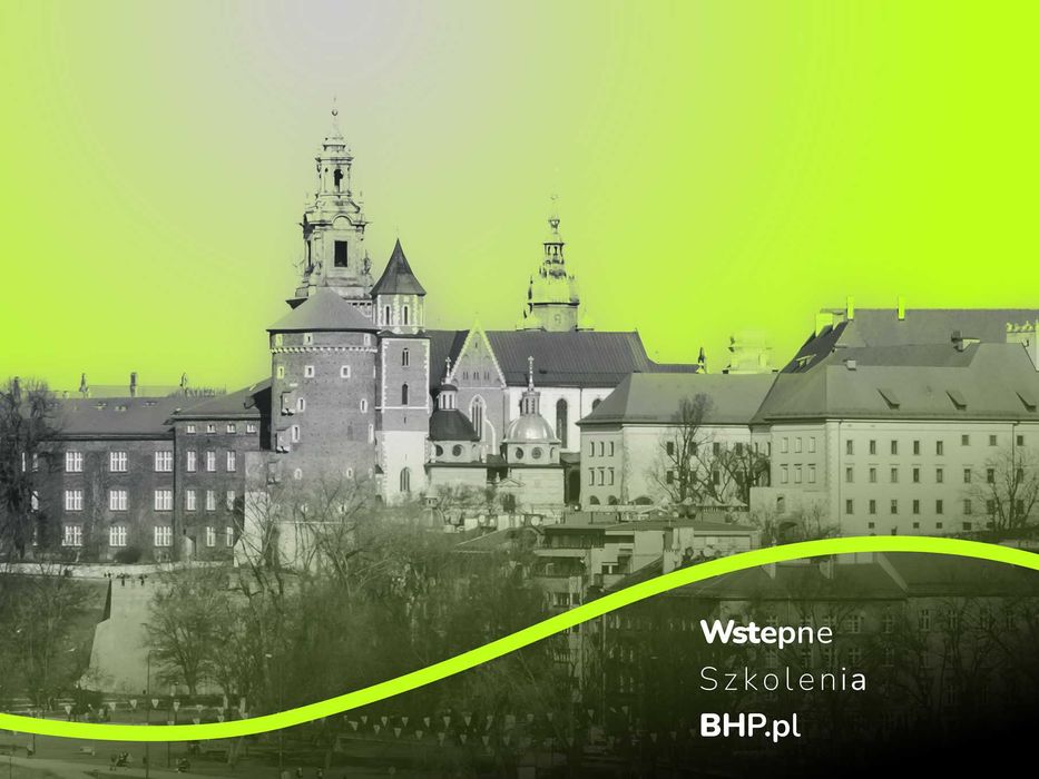 Wstępne szkolenie BHP Kraków – 650 m od Rynku