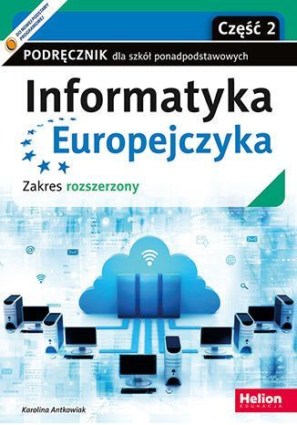 Informatyka Europejczyka Podręcznik Dla Szkół Ponadpodstawowych Zakres Rozszerzony Część 2 Helion Podręczniki Nowa Nieużywana