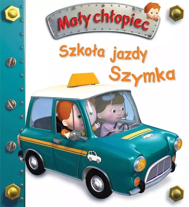 Mały chłopiec. Szkoła jazdy Szymka. Olesiejuk Sp. z o.o.