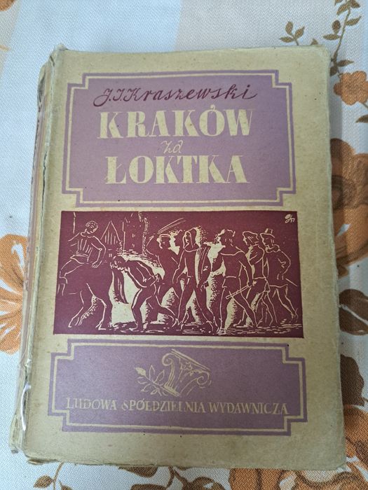 Kraków za Łoktka Józef Ignacy Kraszewski
