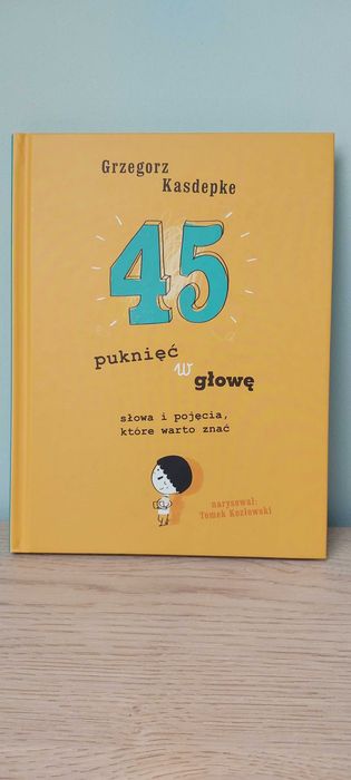 45 puknięć w głowę Grzegorz Kasdepke