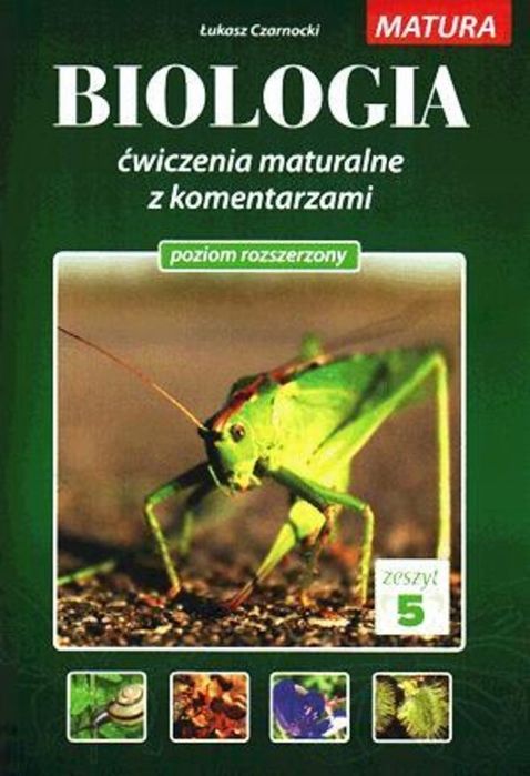 Biologia Matura Lo Kl.1-3 Ćwiczenia Maturalne Z Komentarzami Zeszyt 5