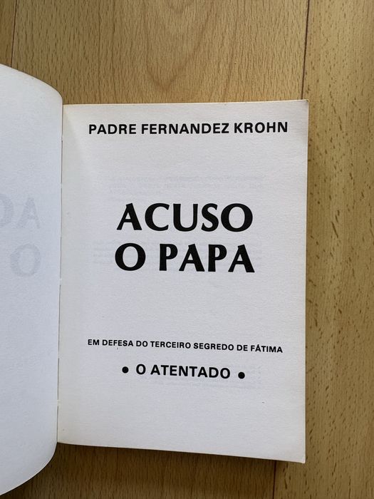 Livro Raro 1982: Acuso o Papa - Padre Fernandez Krohn (Atentado Fátima)