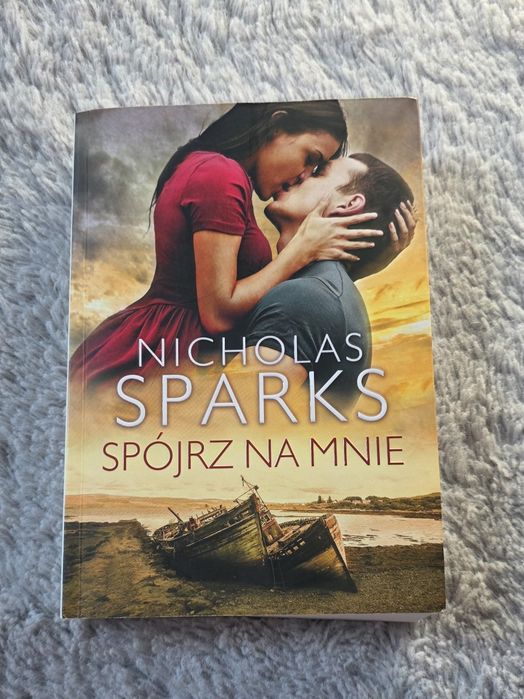 Nicolas Sparks "Spójrz na mnie"