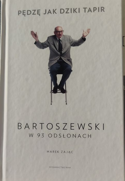 Pędzę jak dziki tapir, Bartoszewski w 93 odsłonach.