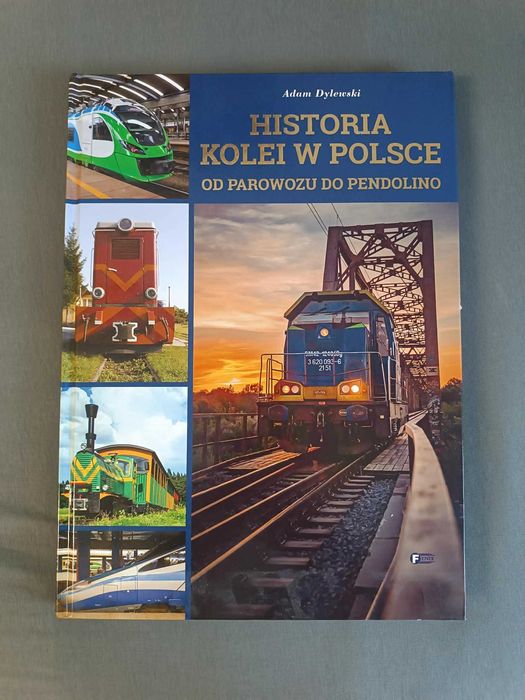 "Historia Kolei w Polsce" Adam Dylewski