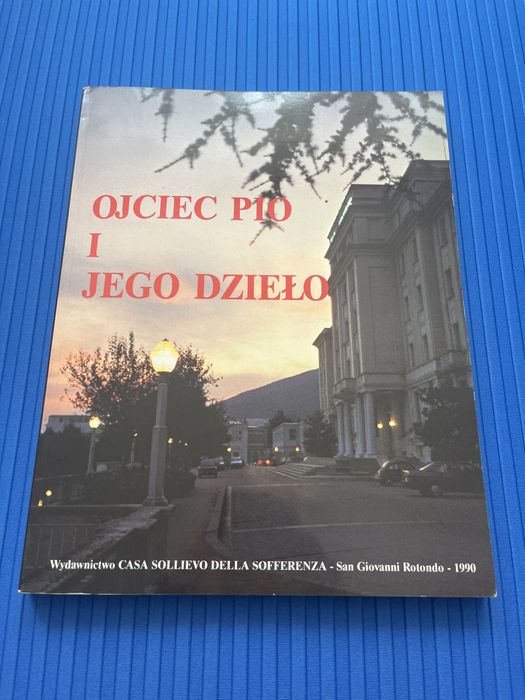 Ojciec Pio i jego dzieło