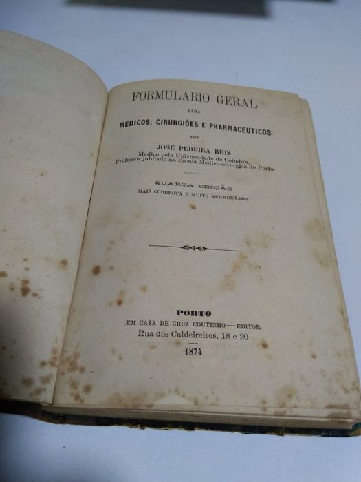 Formulário Geral Para Médicos, Cirurgiões e Pharmacêuticos, de José Pereira Reis