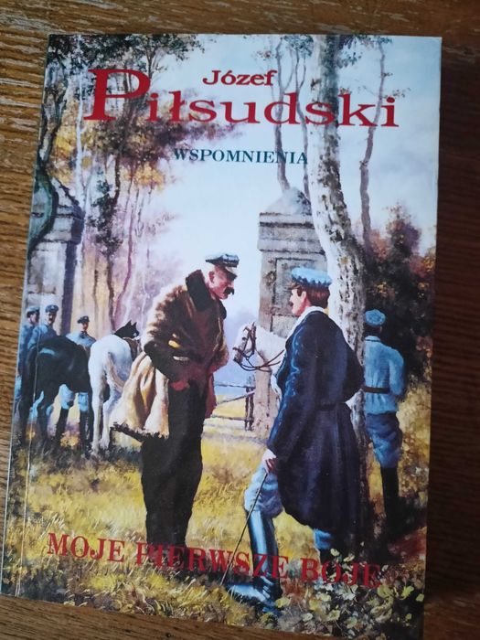 Józef Piłsudski Moje pierwsze boje