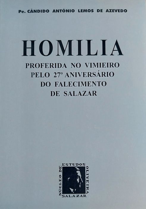Homilia proferida no Vimieiro pelo 27° aniv. do falecimento de Salazar
