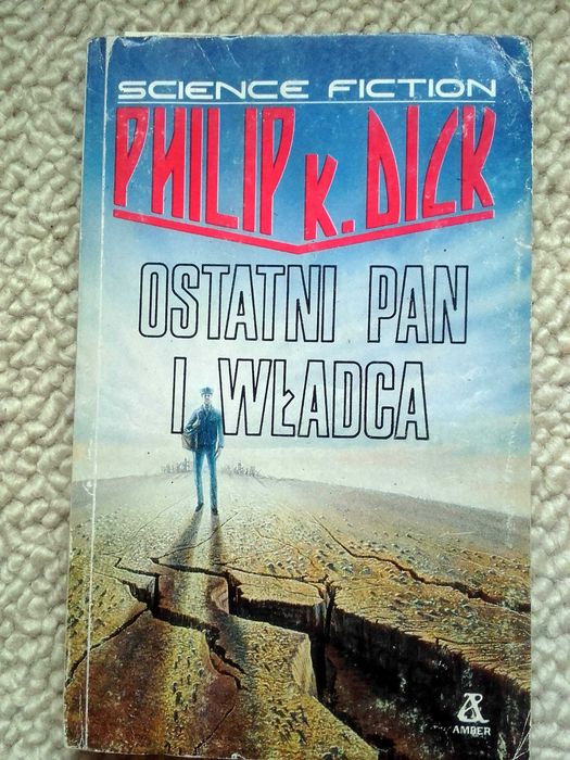 Ostatni pan i władca - Philip K. Dick