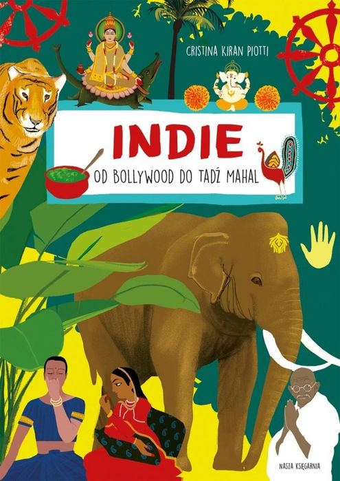Indie. Od Bollywood do Tadź Mahal