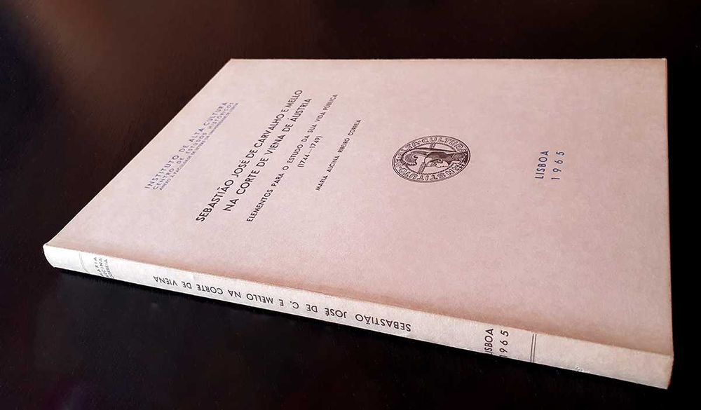 Sebastião José de Carvalho e Mello na corte de Viena de Áustria: elementos para o estudo da sua vida pública (1744-1749)
