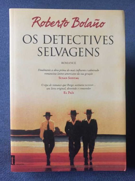 Os Detectives Selvagens - Roberto Bolaño