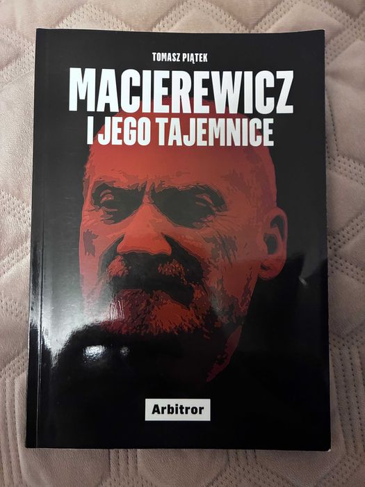 Macierewicz i jego tajemnice - Tomasz Piątek