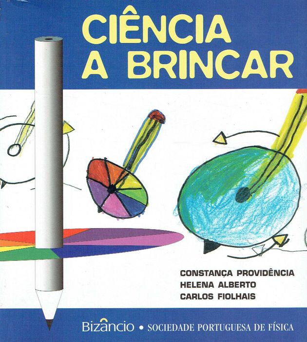 15583

Ciência a Brincar 1
de Carlos Fiolhais

editor: Bizâncio