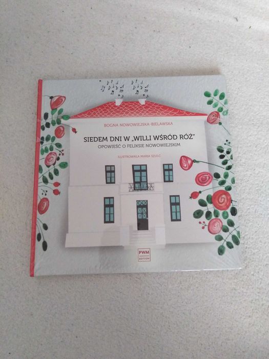 Siedem dni w "Willi wśród róż". Opowieść
PWM