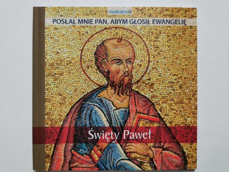 Święty Paweł Posłał mnie Pan, abym głosił Ewangelię