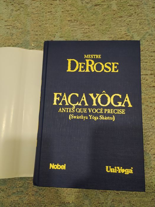 Faça Yoga antes que você precise - Mestre Derose (10a Edição)