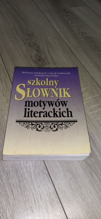Szkolny słownik motywów literackich B.Drabarek i inni