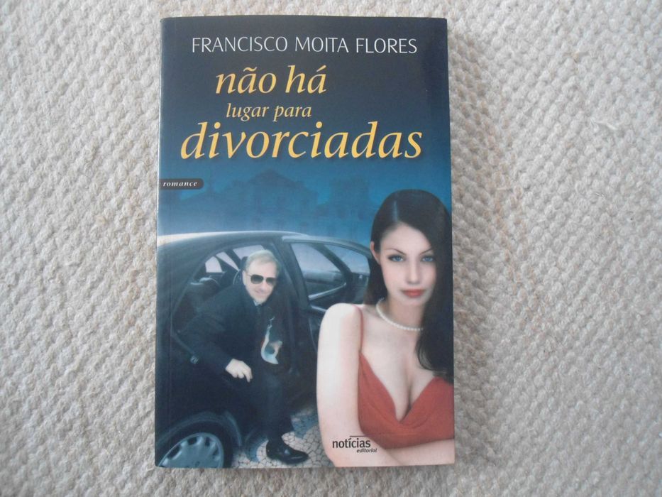 Não Há lugar para divorciadas por Francisco Moita Flores