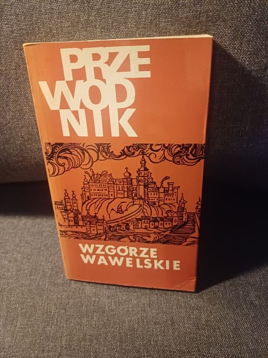 Wzgórze Wawelskie - przewodnik