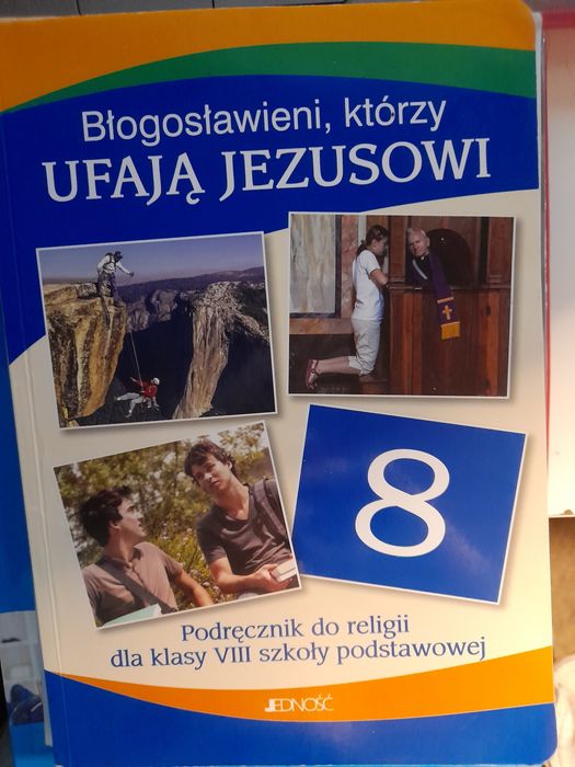 Błogosławieni, którzy UFAJĄ JEZUSOWI. Podręcznik. Kl. 8