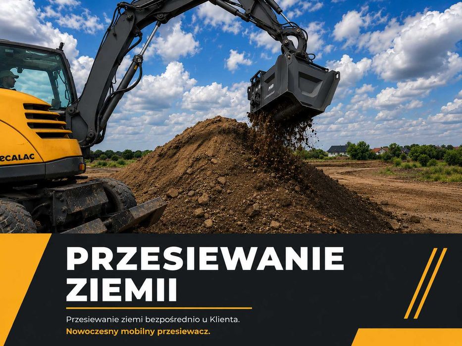 Ziemia Przesiewana Usługa Mobilnego Przesiewacza Sprzedaż Transport Ogrodowa Humus Piasek Torf Sortowana na Podniesienie Terenu Grunt Zasypka Koparka