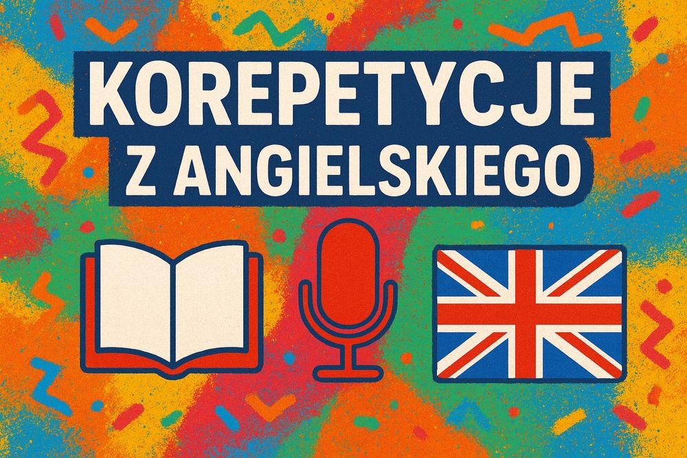 Korepetycje angielski- przygotowanie do egzaminu ósmoklasisty i matury
