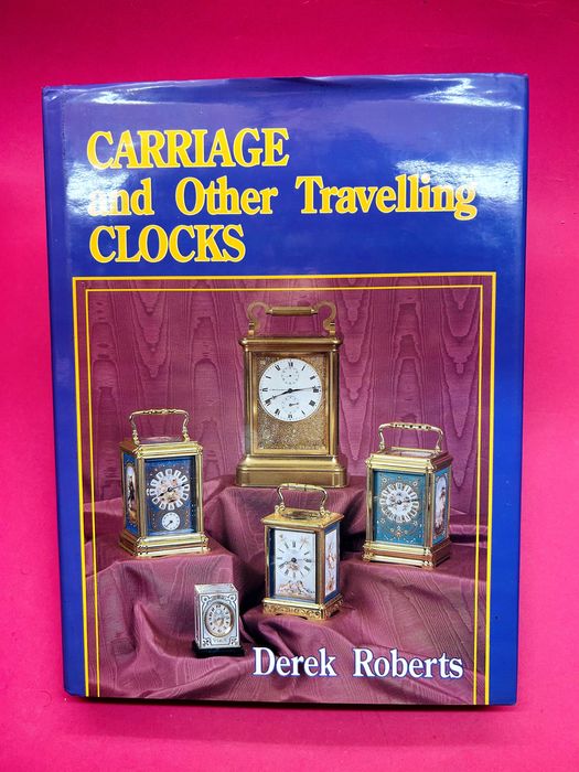 Derek Roberts — Carriage and Other Travelling Clocks