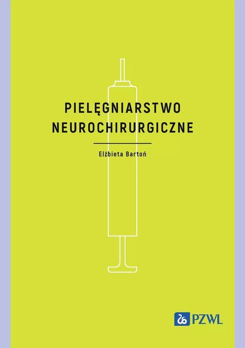 Pielęgniarstwo neurochirurgiczne. PZWL. Nowy Produkt