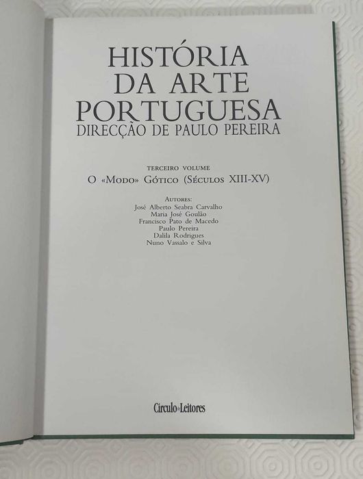 História da Arte Portuguesa – Vol. III: O Mundo Gótico séculos XIII–XV
