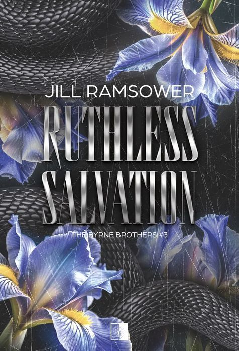 Ruthless Salvation. The Byrne Brothers. Tom 3  Jill Ramsower