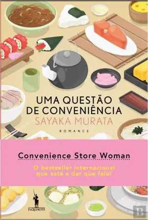 Uma Questão de Conveniência de Sayaka Murata [Bestseller Japonês]