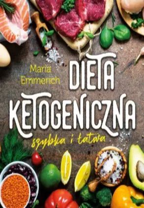 Dieta ketogeniczna szybka i łatwa. ABA. Nowy Produkt