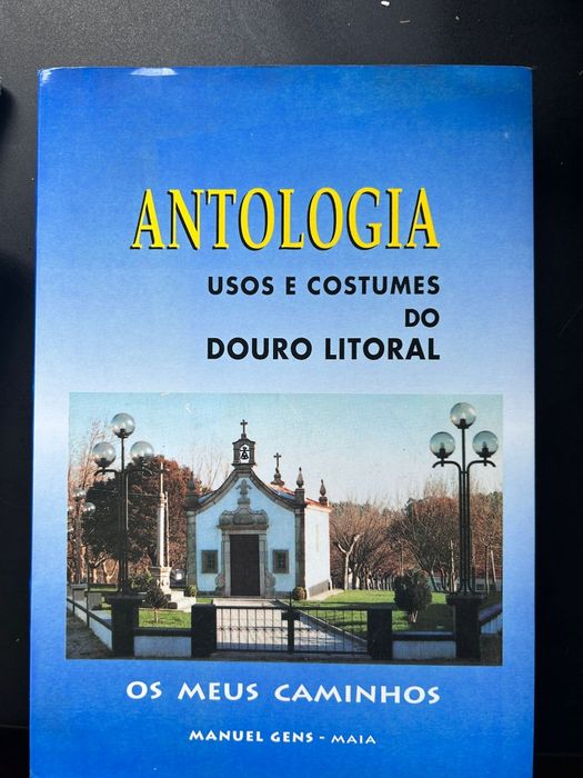 Livro “Antologia – Usos e Costumes do Douro Litoral” – Manuel Gens (Ma