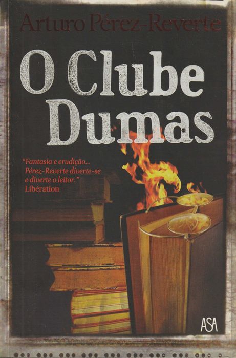 O Clube Dumas - Arturo Pérez-Reverte