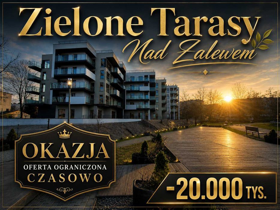 Apartament 3-Pokojowy 67,59 m2 +Taras 198m2/Zielone Tarasy/Zalew/Dostępny Od Ręki+Miejsce Postojowe w Garażu Podziemnym+Komórka Lokatorska