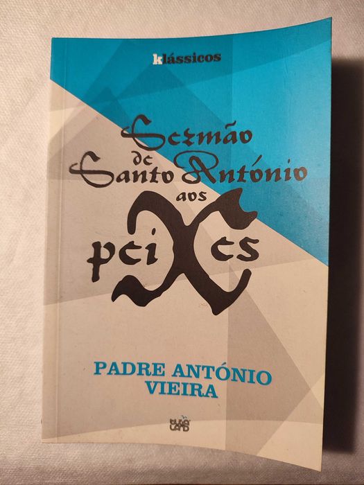 Sermão de Santo António aos Peixes - Padre António Vieira. ( ou troco)