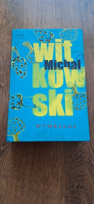 Michał Witkowski "Wymazane"