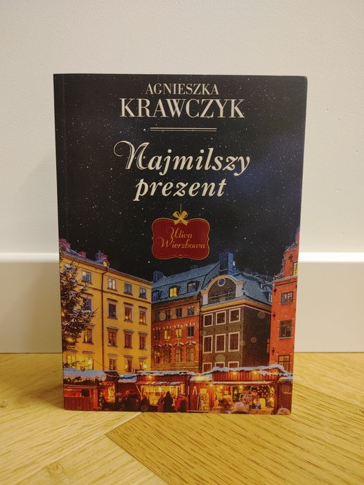 Agnieszka Krawczyk Najmilszy prezent | seria Ulica Wierzbowa