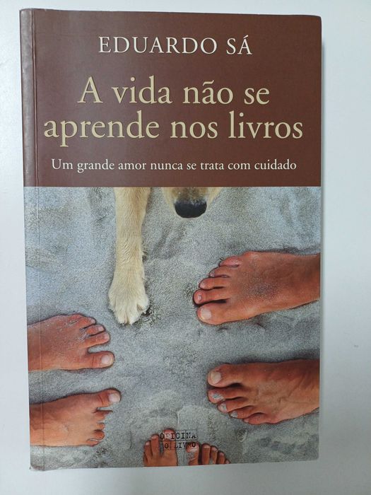 Eduardo Sá - A vida não se aprende nos livros