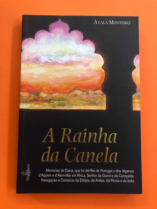 A rainha da canela -  Ayala Monteiro Assinado & dedicatória da autora