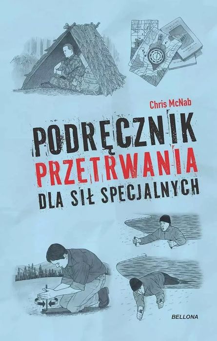 Podręcznik przetrwania dla sił specjalnych. Bellona