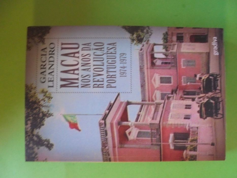 Leandro (Garcia);Macau nos Anos da Revolução Portuguesa 1974-/1979