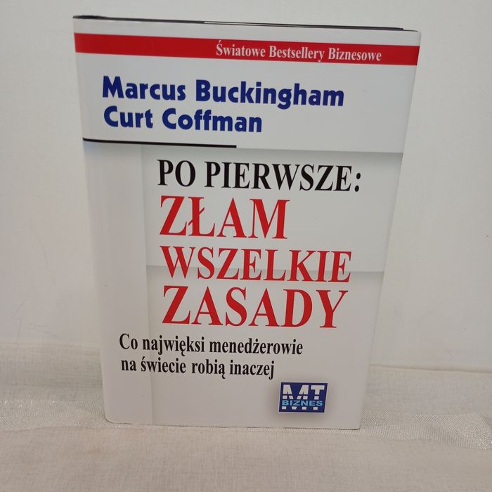 Po pierwsze złam wszelkie zasady. Curt Coffman