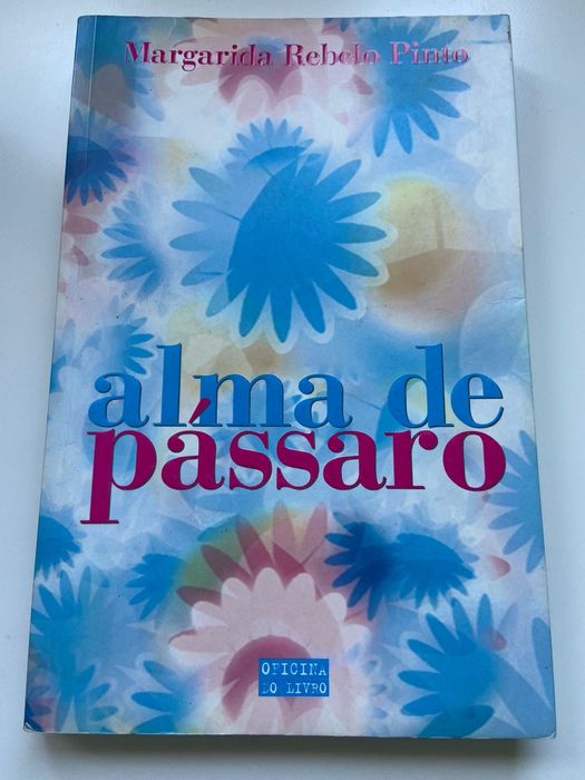 Livro "Alma de pássaro" de Margarida Rebelo Pinto