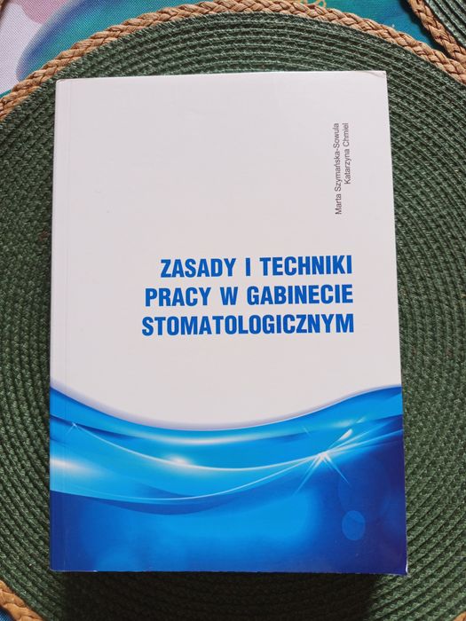 Zasady i techniki pracy w gabinecie stomatologicznym