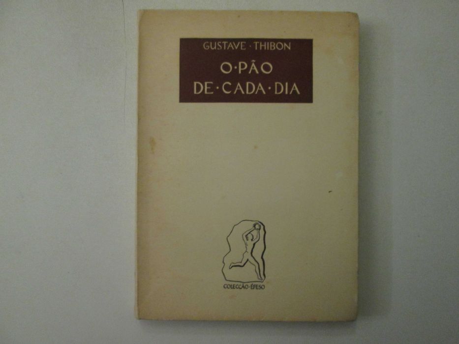 O pão de cada dia- Gustave Thibon