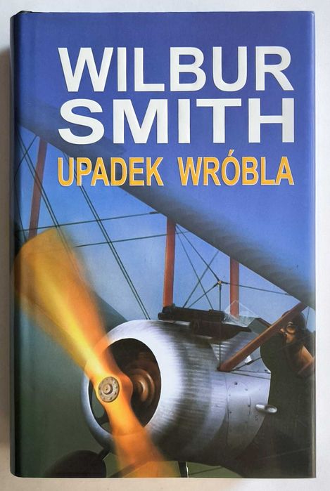 Upadek wróbla, Wilbur Smith, TWARDA okładka, NOWA!